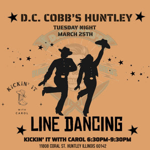 Tuesday Night Line Dancing at D.C. Cobb's Huntley (3/25/25)