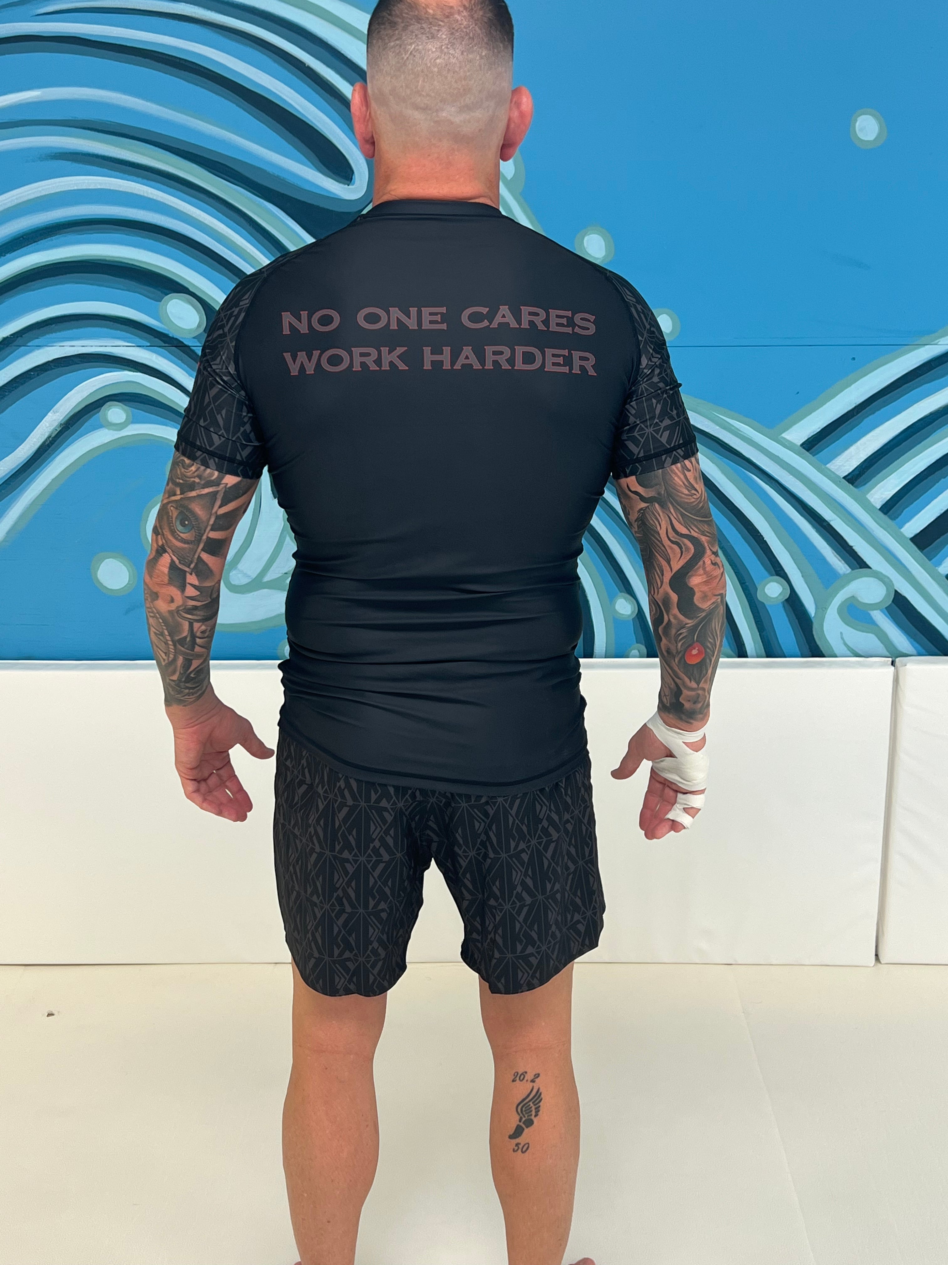 Rash Guard- No One Cares Work Harder